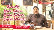Tips Resep Bisnis Kuliner, Langsung Dari Owner Sop & Sate Pak Bayu
