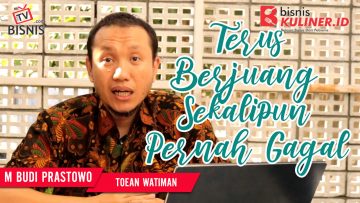 Tips Memulai Usaha Bisnis Kuliner, Langsung Dari Owner Toean Watiman